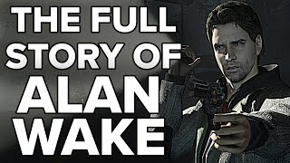 The Full Story of Alan Wake - Everything You Need To Know Before You Play Alan Wake 2