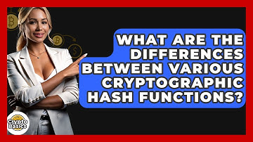 What Are The Differences Between Various Cryptographic Hash Functions? - CryptoBasics360.com