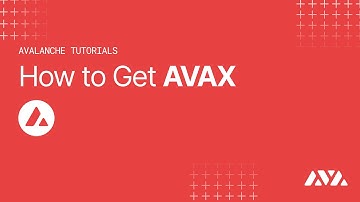 How to Get AVAX | Avalanche Tutorials