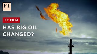 Has Big Oil changed? | FT Film