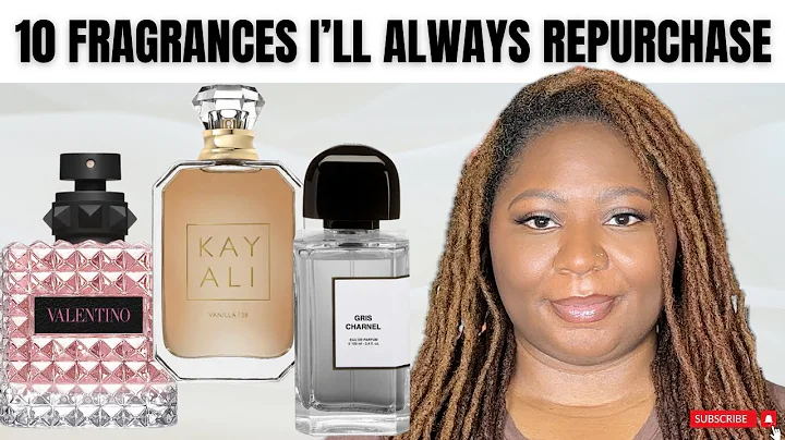 10 FRAGRANCES I WILL ALWAYS REPURCHASE | 25 DAYS OF CONTENT | DAY 5
