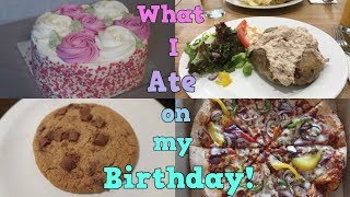 What I Ate on my Birthday!