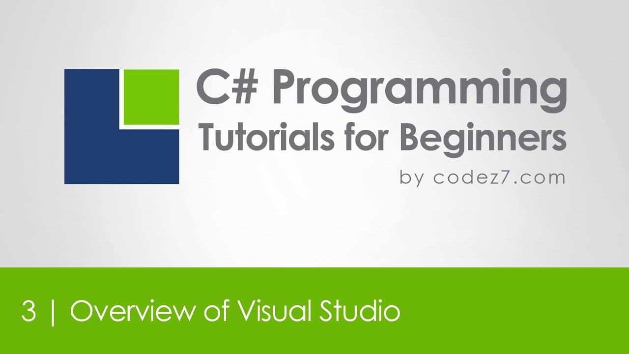 C# Programming Tutorial 3 - Overview of Visual Studio - YouTube
