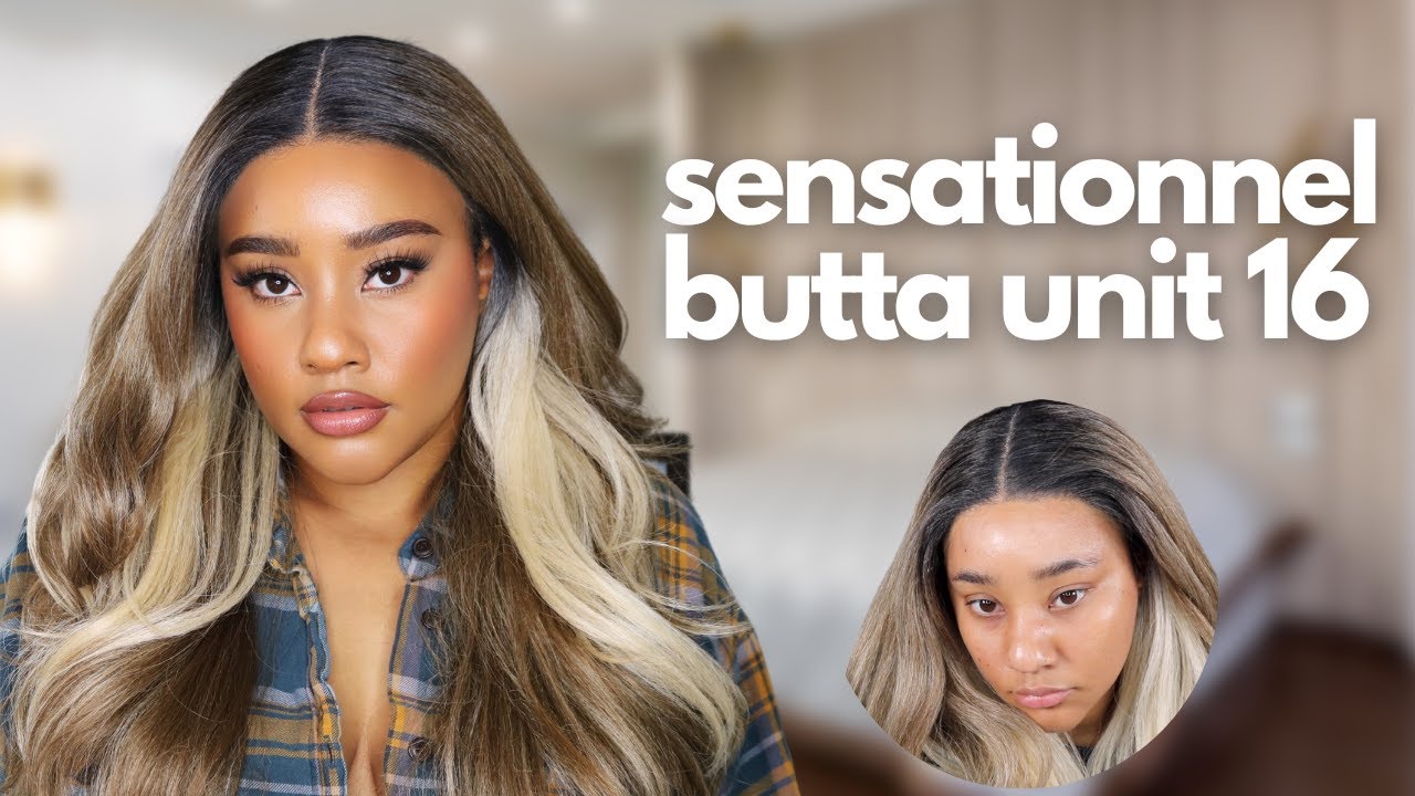 Sensationnel Butta Unit 16 | 🔥 Hot Minute Wig Show & Tell