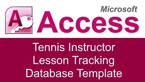 Microsoft Access Tennis Instructor Lesson Tracking Database Template