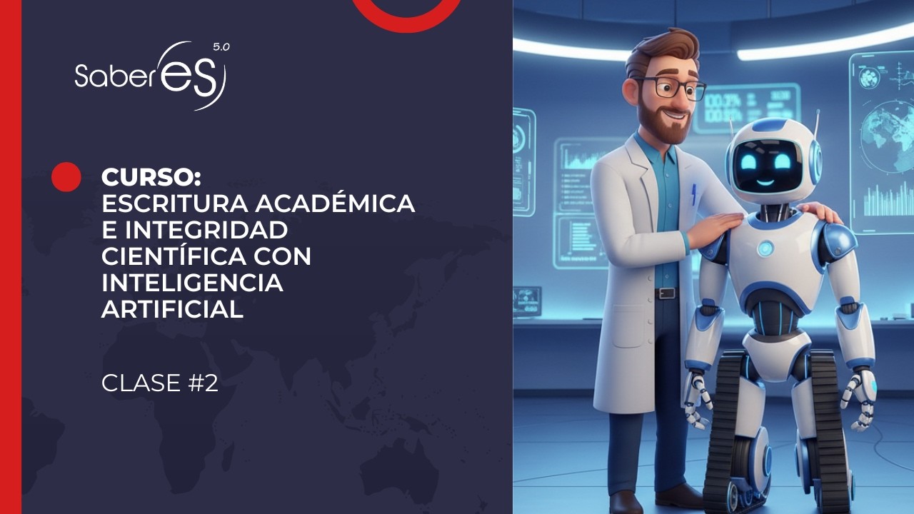 CLASE 2- Escritura Académica e Integridad Científica con Inteligencia Artificial