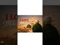 I LovE Mohammad ❤#mohammad #spirit#love #view#bayan #soul #shorts #short #view#viral#video #religion