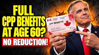 Full CPP Benefits at 60 Canada Pension Plan Explained