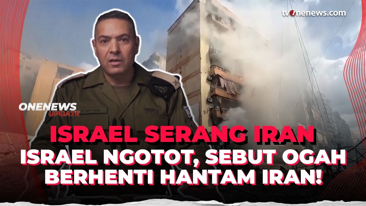 Israel Kembali Serang Teheran, IDF Tegaskan Tak Akan Berhenti Hantam Iran | OneNews Update