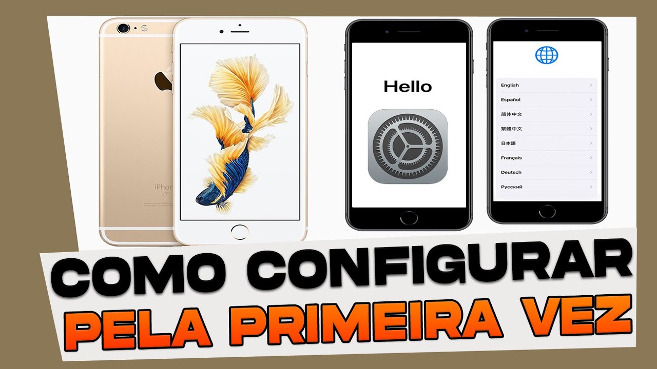 Como Configurar o iPhone 6, 6S e 6 Plus Pela Primeira Vez - YouTube