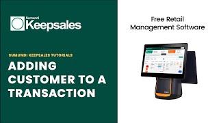 Sumundi Keepsales Tutorials - P126: How To Add A Customer To A Sale