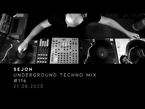 Underground Techno Mix with Sejon | 21 August 2025 [RE-UPLOAD]
