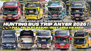 HEBOH‼️ KUMPULAN BUS TELOLET TERBARU DI TRIP ANYER BANYAK ARTIS BUS!! FULL BASURI CORONG ATAS 🥳🤯