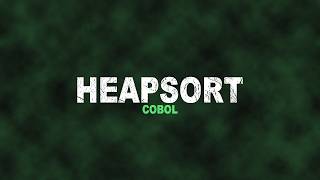 Heapsort COBOL Time-lapse Guide