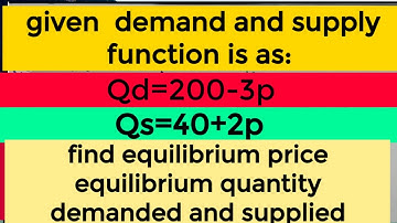 evenwichtsprijs en -hoeveelheid uit de gegeven vraag- en aanbodfunctie