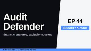 Windows Defender PowerShell: Status, Scans, Exclusion Audits Update