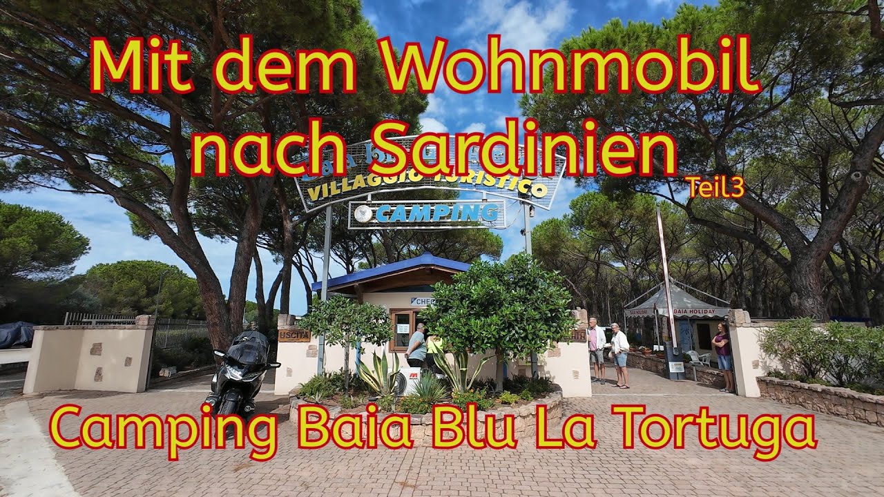Mit dem Wohnmobil nach Sardinien Teil 3 Campingplatz La Tortuga  #vlog33/25