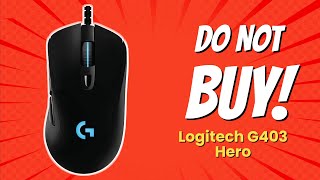 DON'T BUY Logitech G403 Hero till you WATCH THIS! 🚫🖱️ (10 Reasons)