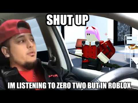 Shut Up Im Listening To Zero Two But In Roblox Youtube - zerotwo but its in roblox with panda 1 hour youtube
