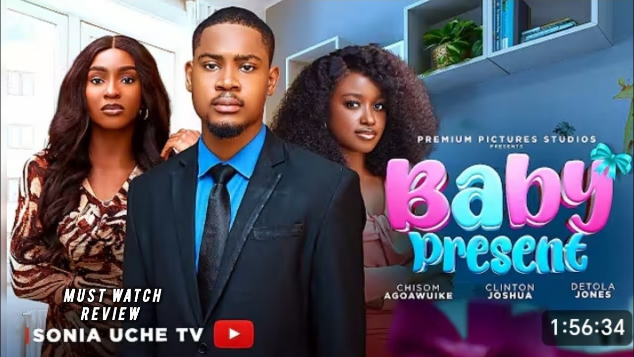 BABY PRESENT - 2026 LATEST NIGERIAN NOLLYWOOD MOVIE REVIEW, CLINTON JOSHUA, CHISOM AGOAWUIKE 