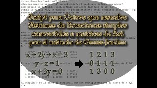 Script para Octave que resuelve sistemas de ecuaciones simples de 3x4 por el Método de Gauss-Jordan screenshot 5