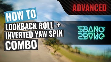 How To: Eject Lookback Roll + Inverted Yaw Spin | FPV Trick Tutorial