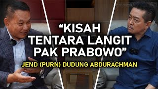 PAK JOKOWI \u0026 PAK PRABOWO ITU TAK PERNAH MENJELEKKAN ORANG LAIN | JEND (PURN) DUDUNG ABDURACHMAN