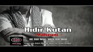 Hıdır Kutan - Mahzuni