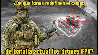 ¿De qué forma redefinen el campo de batalla actual los drones FPV?