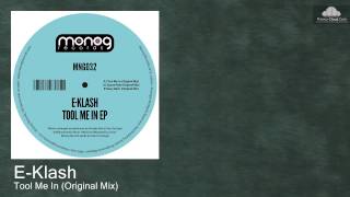 E-Klash - Tool Me In (Original Mix)