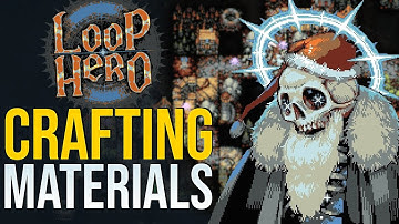Loop Hero | How to farm ALL Crafting Materials!