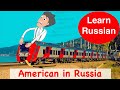 &quot;American in Russia&quot;, Learning cartoon, First episode. Learn Russian