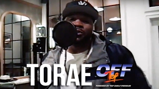 Torae - "Off Top" Freestyle (Top Shelf Premium)