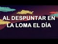 Al despuntar en la loma el día - Gente Nueva - Música Cristiana Mp3 Song