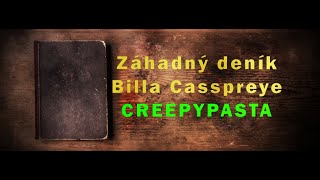 Záhadný deník Billa Casspreye - creepypasta - strašidelný příběh