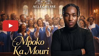 🎵 Mpoko Ka Mouri (Worship Version) – Allegresse