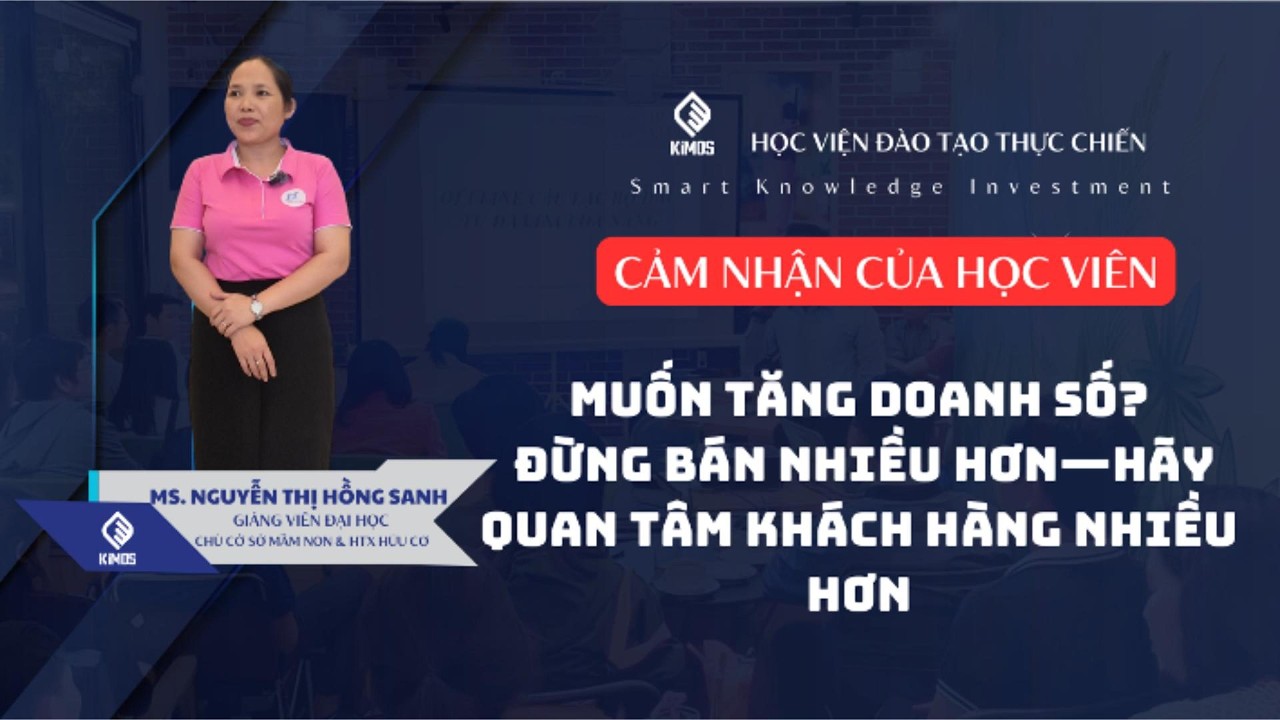 Học viên KIMOS chia sẻ kết quả thực tế sau khóa Sales