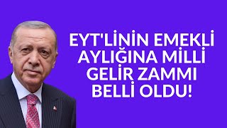 Eytlinin Emekli Aylığına Milli Gelir Zammı Belli Oldu