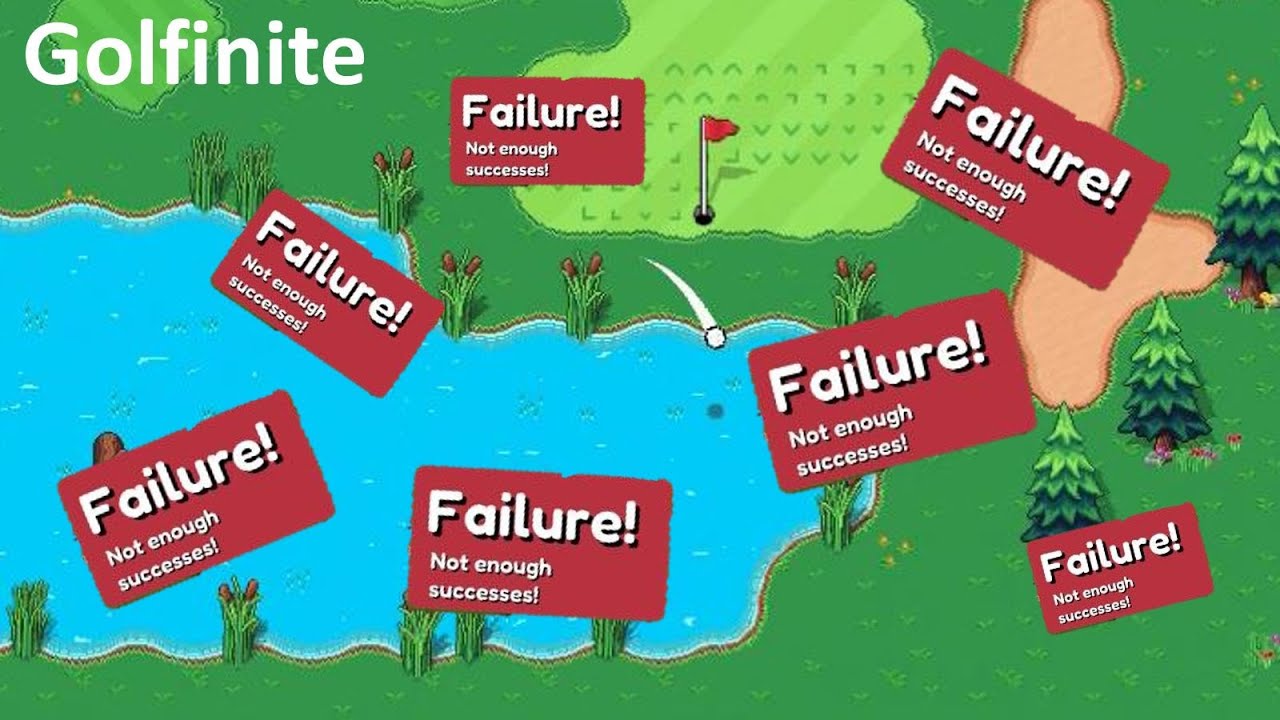 Failure! Not Enough Successes | Golfinite