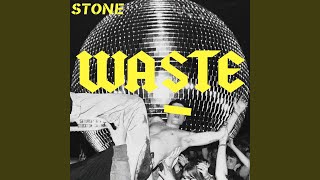 Video thumbnail of "STONE - Waste"