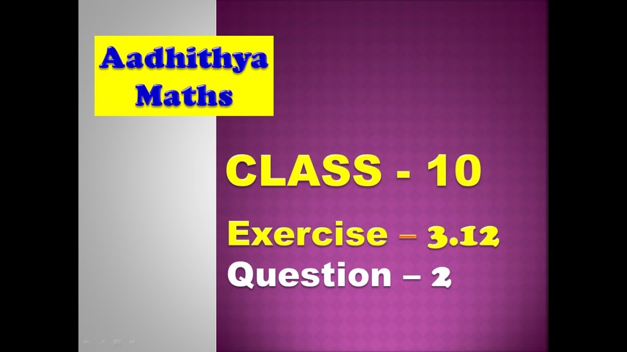 class-10-exercise-3-12-question-2-youtube