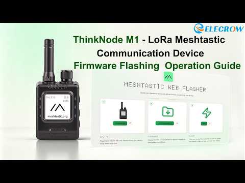 ThinkNode M1 LoRa Meshtastic Communication Device Firmware Flashing Operation Guide