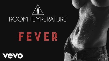 Room Temperature - Fever