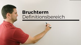 Bruchterm, Definitionsbereich, einschränkende Bedingung, Nachhilfe online, Hilfe in Mathe