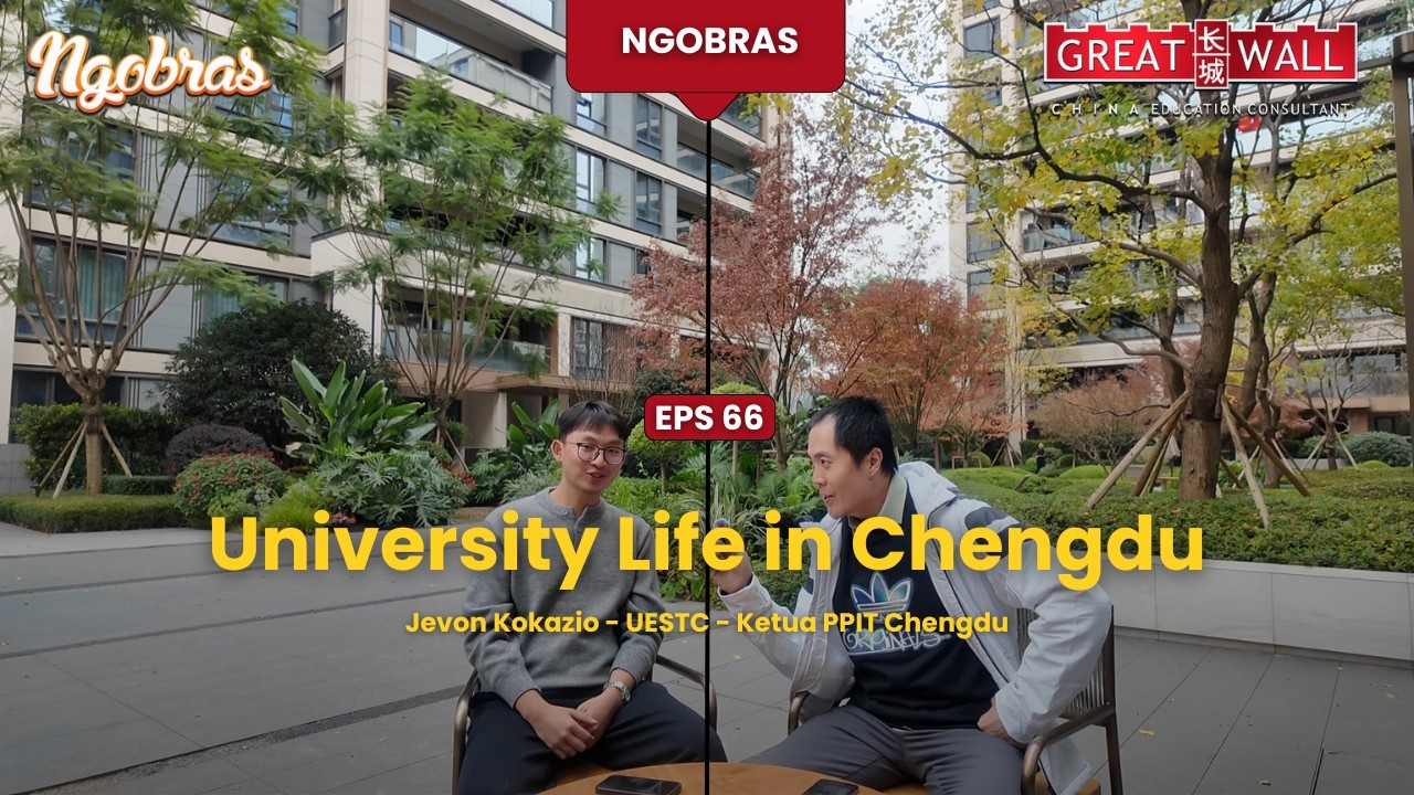 NGOBRAS Eps.66 | University Life in Chengdu