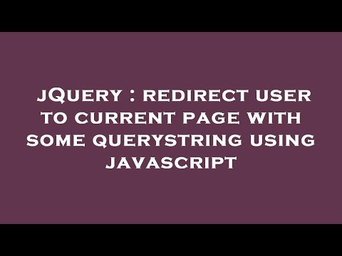 jQuery : redirect user to current page with some querystring using javascript