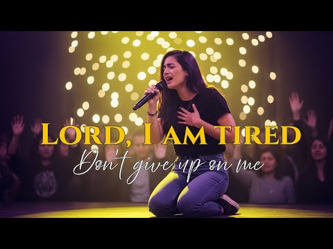 Lord I M Tired But Don T Give Up On Me Soul Passage
