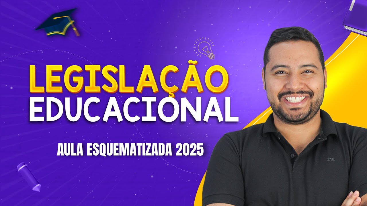 Simulado Legislação Educacional  2025 - QUESTÕES MAIS COBRADAS