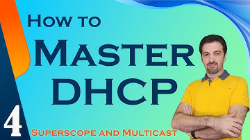 How to Master DHCP? | Part4, DHCP Superscope, Multicast Scope