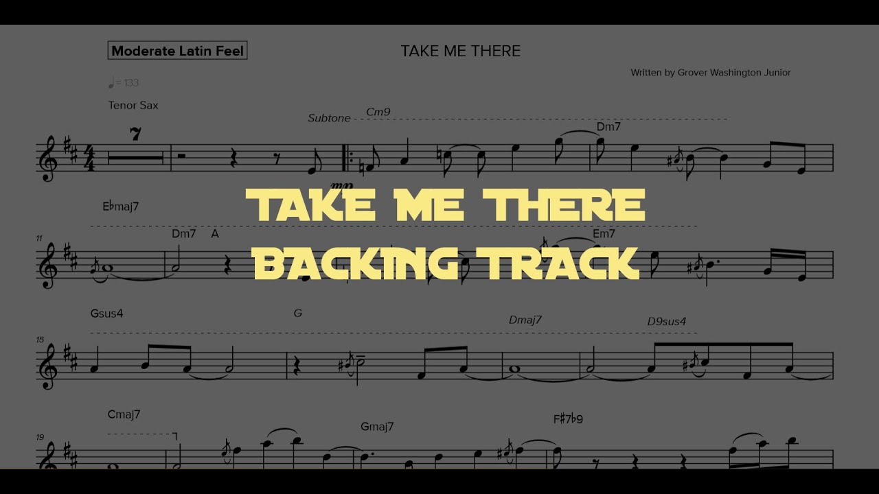 TAKE ME THERE Backing Track | Tenor Sax Sheet Music - Grover Washington ...
